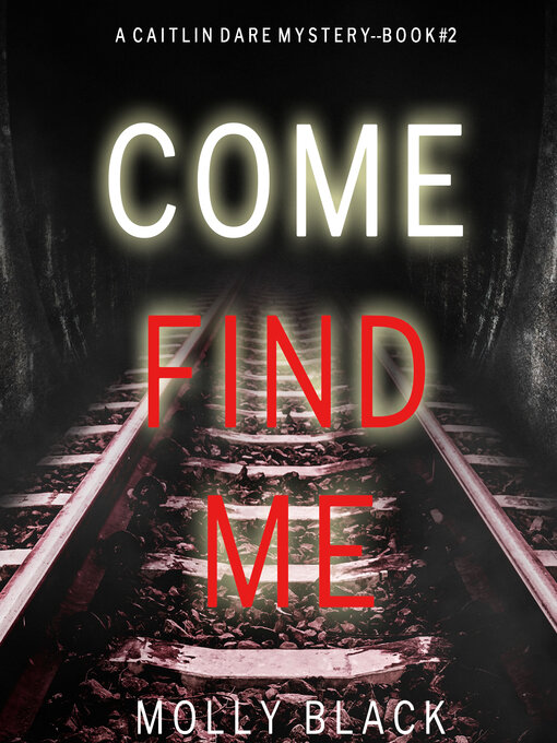 Title details for Come Find Me by Molly Black - Available